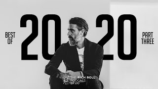 Best Of 2020: Part Three | Rich Roll Podcast