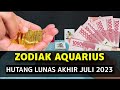 ZODIAK AQUARIUS HUTANG LUNAS DI AKHIR JULI 2023