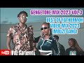 🔥 GENGETONE MIX  2023 VOL.3 | BEST OF FATHERMOH MIX 2023  | MBUZI GANG MIX 2023 VIDEO | VDJ SARJENT