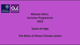 Bitesize Ethics Programme 2023, The Ethics of Direct Climate Action, with Sasha Arridge