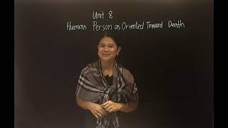 Unit 8 Human Person as Oriented Towards Death