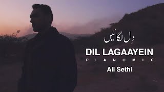 Dil Lagaayein (Piano Mix) | Ali Sethi