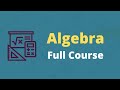 Algebra Full Course