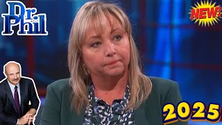 Dr Phil Show 2025 | New Episode Today | dr phil new season|dr phil full episodes 2025 new this week