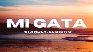 STANDLY X EL BARTO , MI GATA (LETRA)