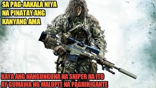 SA PAG-AAKALA NA PINATAY ANG KANYANG AMA KAYA ANG SNIPER NA ITO AY GUMAWA NG MALUPIT NA PAGHIHIGANTE