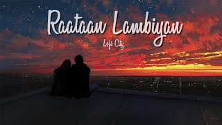 Raataan Lambiyan - [Slowed + Reverb] | Jubin Nautiyal | Asees Kaur | Lofi