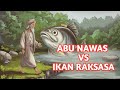 ABU NAWAS DEBAT DENGAN IKAN RAKSASA