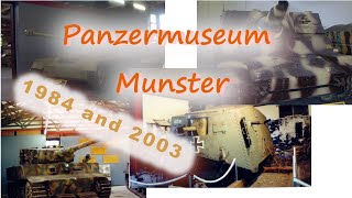 Deutsches Panzermuseum Munster 2003 und 1984 / German Tank Museum Munster
