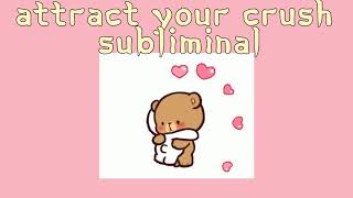 ❝ilysm❞ - attract your crush subliminal~ silent + forced