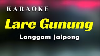 Lare Gunung Karaoke Langgam Jaipong