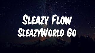 SleazyWorld Go - Sleazy Flow (Lyric Video)