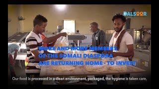 QURBAJOOGTA MAALGELINAYSA DALKA - SOMALI DIASPORA RETURNEES INVESTING IN THE COUNTRY