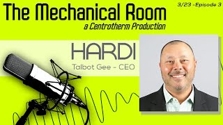 The Mechanical Room | w/s/g Talbot Gee, CEO of HARDI [S1E3]