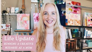 Creative Business as a Mom | Honest Chat & Life Update | Encouragement for Creatives | Artist