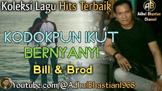 Lagu lawas yang paling banyak dicari ][ Kodokpun Ikut Bernyanyi ~ Bill \u0026 Brod ][ Lagu hits terbaik