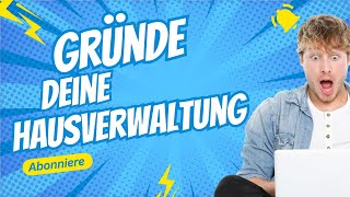 Los ! - Selbstständig als Hausverwalter - Dein Weg zum Erfolg 🏠🤑 Tipps \u0026 Tricks für deinen Start 🏠