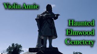 THE LEGEND OF VIOLIN ANNIE, at Haunted Elmwood Cemetery, in Centralia, Illinois. Viewing old stones.