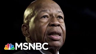 Cummings Son Of Baltimore & Chair Of The House Oversight Committee Is Dead At 68 | MTP Daily | MSNBC