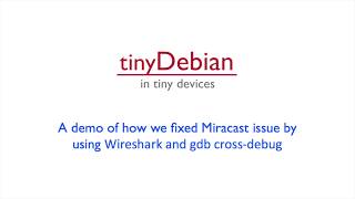 tinyDebian: debug Miracast