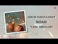 NOAH · Yang Terdalam [Video Lirik]