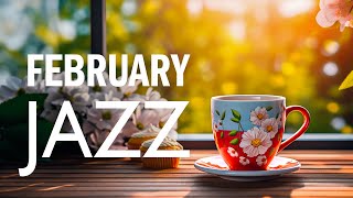 Sweet February Jazz - Smooth Jazz Instrumental Music & Relaxing Bossa Nova for Upbeat your moods