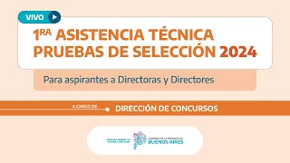 🔴Vivo - 1ra Asistencia Técnica para Pruebas de Selección para aspirantes a Directoras/es 2024