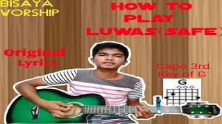 How to Play Luwas (Safe)|Original Lyrics Basic Chords