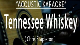 Tennessee Whiskey -  Chris Stapleton (Acoustic karaoke)