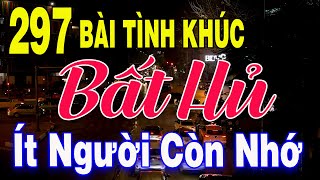 297 TÌNH KHÚC NHẠC XƯA BẤT HỦ Hải Ngoại Nghe Là Nghiện | Tuyển Chọn Những Bản Tình Ca Xưa Hay Nhất