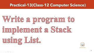 Practical-13 Write a program to implement a Stack using List.