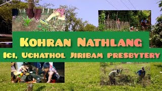 UCHATHOL ICI KOHRAN HNATHLANG || Independent Church Of India || Jiribam presbytery