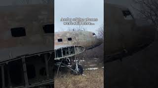 We found abandoned planes from the war…