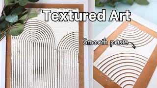 SECRET FOR SMOOTH PASTE || DIY Modern Abstract Art || DIY Minimalist décor || Textured wall décor
