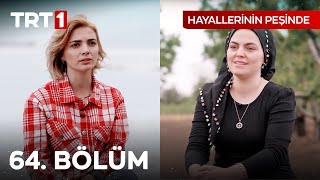 Hayallerinin Peşinde 64. Bölüm