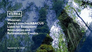 Verra Launches ABACUS Label for Ecosystem Restoration and Reforestation Credits