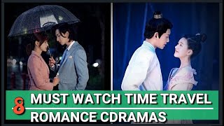 MUST WATCH!! TIME TRAVEL ROMANCE CHINESE DRAMAS!