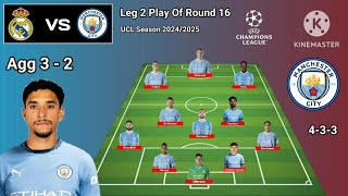 Real Madrid vs Manchester City Line Up 4-3-3 With Lewis Leg 2 Play Off Round Of 16 UCL 2024/25