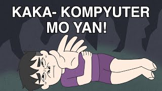 KAKA-KOMPYUTER MO YAN! | PINOY ANIMATION