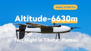 Raefly VT240 Pro Unmanned VTOL Completes Tibetan Plateau Test Flight