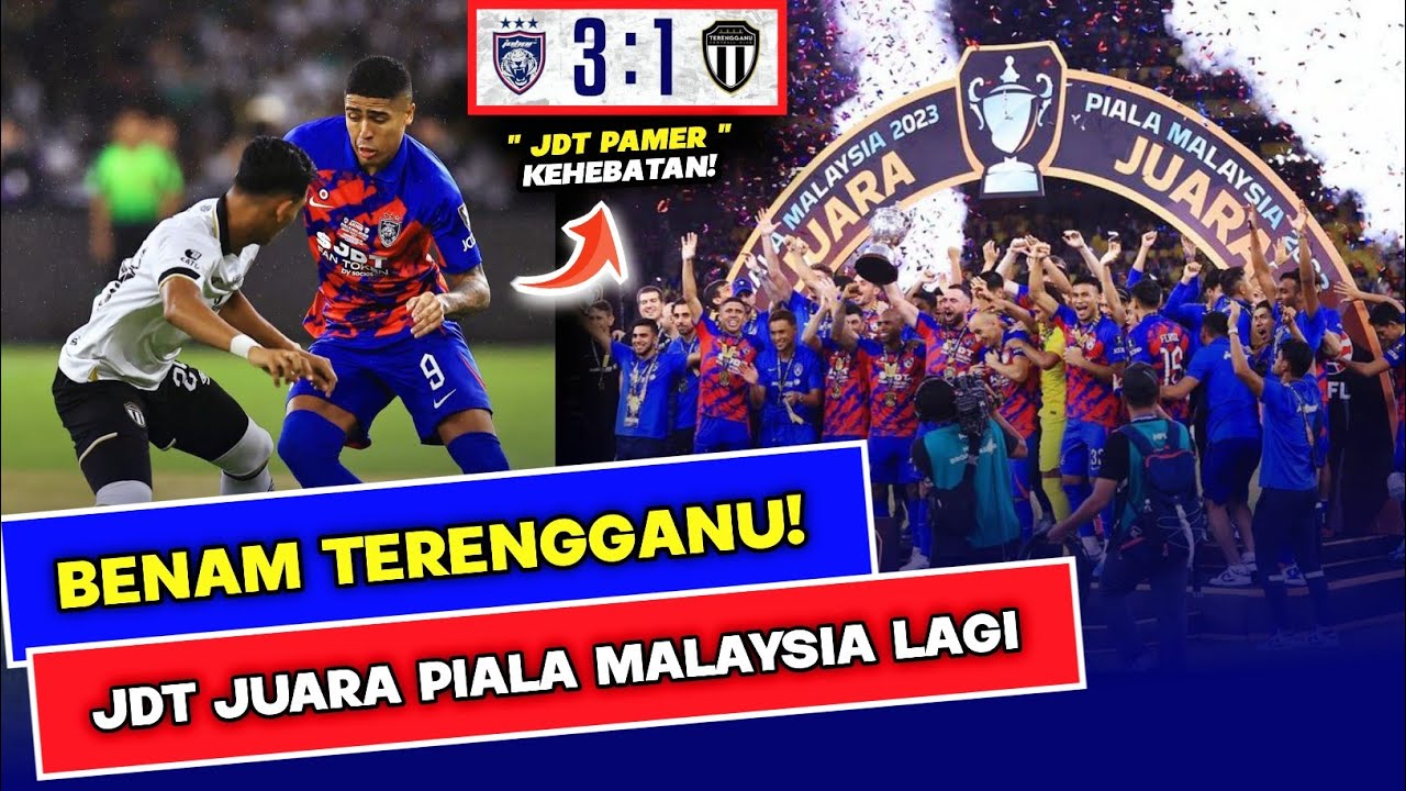 JDT Juara Piala Malaysia 2023 Selepas Benam TERENGGANU FC ! - YouTube