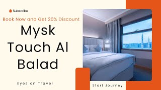 Discover Luxury at Mysk Touch Al Balad Madina | Best Hotels in Madinah 2024