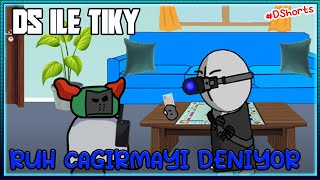 DS İle Tiky Ruh Çağırmaya Çalışıyorlar | Animasyon #DShorts