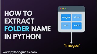 How to Extract Folder Name in Python | Python Extract Folder Name From Path | Python Os and Pathlib