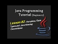 Java Programming Tutorial for Beginners - Lesson #2 - Variables, Data Types, & Naming Conventions