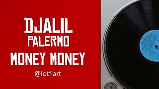 Djalil Palermo - Money Money