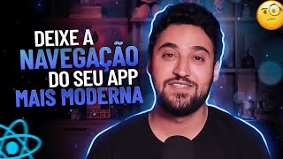 Melhorando a navegação do seu app com Stack, Tab e Drawer Navigator