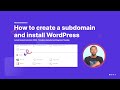 How to Create a Subdomain on cPanel and Install WordPress in 2024