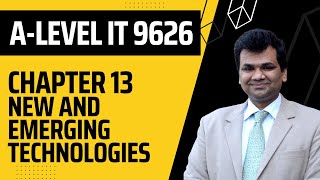 Chapter 13 New and emerging technologies-- A Level IT 9626