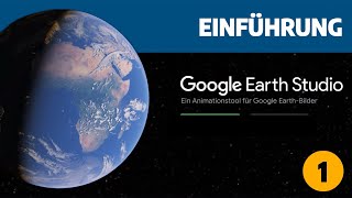 Google Earth Studio - Teil 1 Einführung Keyframes